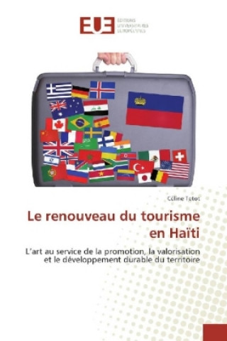 Knjiga Le renouveau du tourisme en Haïti Céline Tetot