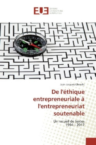 Carte De l'éthique entrepreneuriale à l'entrepreneuriat soutenable Jean-Jacques Obrecht