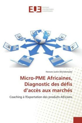 Kniha Micro-PME Africaines, Diagnostic des défis d'accès aux marchés Honore Justin Mondomobe