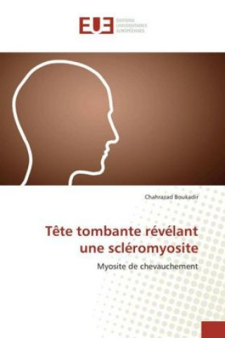 Buch Tête tombante révélant une scléromyosite Chahrazad Boukadir