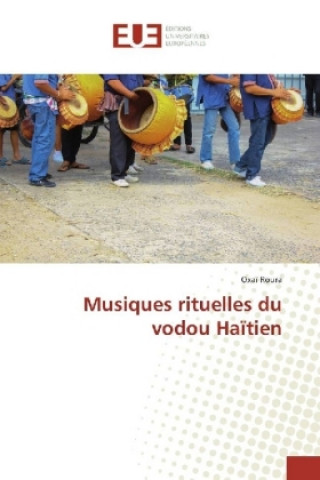 Kniha Musiques rituelles du vodou Haïtien Oxaï Roura