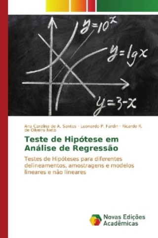 Kniha Teste de Hipótese em Análise de Regressão Ana Carolina de A. Santos