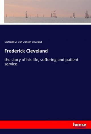 Knjiga Frederick Cleveland Gertrude M. Van Vranken Cleveland