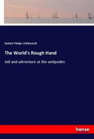 Carte The World's Rough Hand Hubert Phelps Whitmarsh