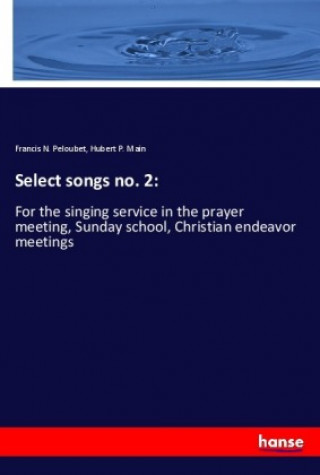 Buch Select songs no. 2: Francis N. Peloubet