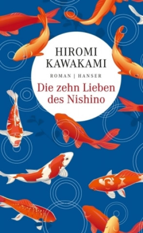 Knjiga Die zehn Lieben des Nishino Hiromi Kawakami