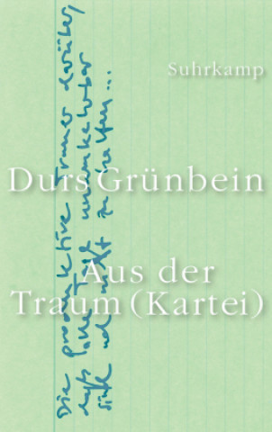 Carte Aus der Traum (Kartei) Durs Grünbein