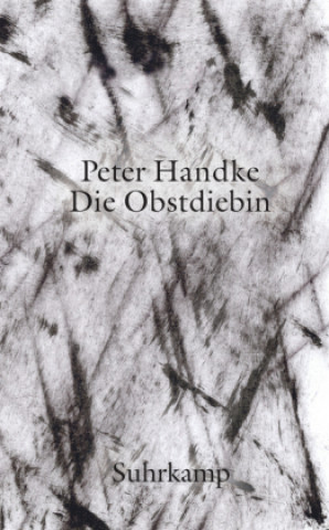 Carte Die Obstdiebin oder Einfache Fahrt ins Landesinnere Peter Handke