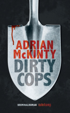 Knjiga Dirty Cops Adrian Mckinty