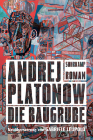 Kniha Die Baugrube Andrej Platonow