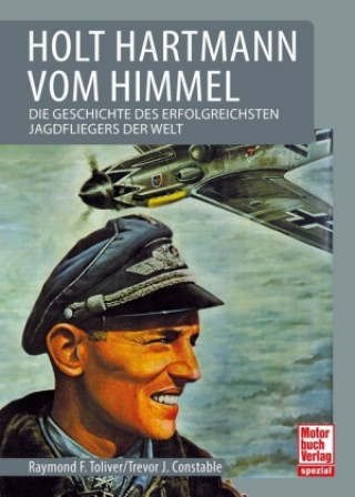 Kniha Holt Hartmann vom Himmel Raymond F. Toliver