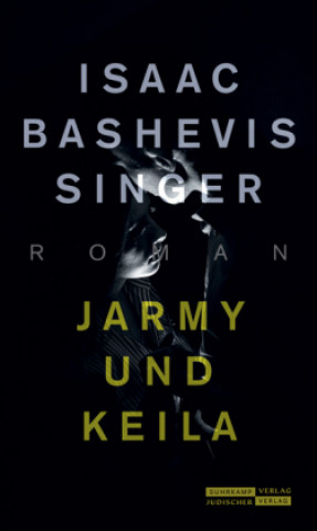 Kniha Jarmy und Keila Isaac Bashevis Singer