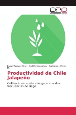 Knjiga Productividad de Chile Jalapeño Fabiel Vazquez Cruz