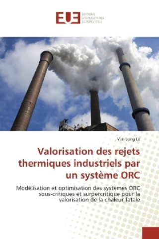 Carte Valorisation des rejets thermiques industriels par un système ORC Van Long Lê