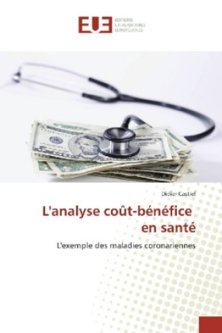 Knjiga L'analyse coût-bénéfice en santé Didier Castiel