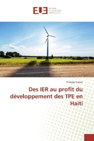 Libro Des IER au profit du développement des TPE en Haïti Philippe Simon