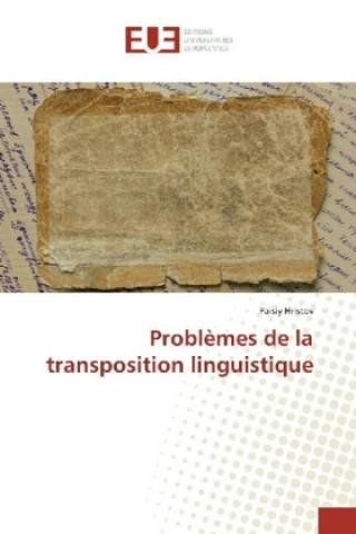 Kniha Problèmes de la transposition linguistique Paisiy Hristov