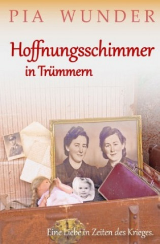 Boek Hoffnungsschimmer in Trümmern Pia Wunder