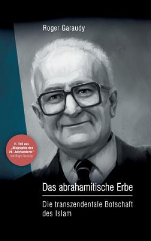 Kniha Roger Garaudy - Das abrahamitische Erbe Roger Garaudy