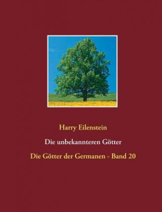 Kniha unbekannteren Goetter Harry Eilenstein