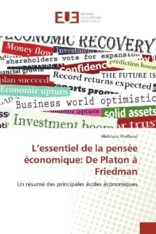 Carte L'essentiel de la pensée économique: De Platon à Friedman Abdelaziz Khalfaoui