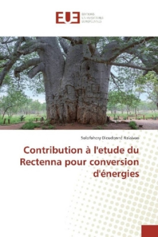 Kniha Contribution à l'etude du Rectenna pour conversion d'énergies Solofohery Dieudonné Ralaivao