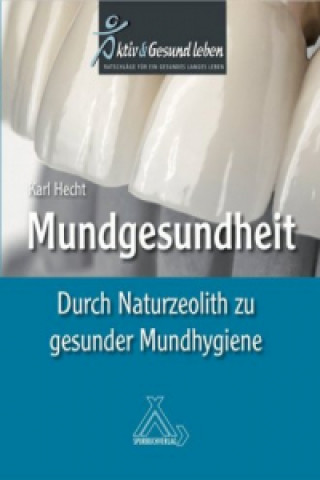 Kniha Mundgesundheit Karl Hecht