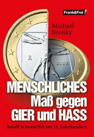 Buch MENSCHLICHES Maß gegen GIER und HASS Michael Breisky