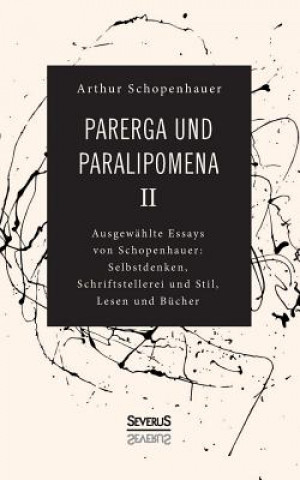 Könyv Parerga und Paralipomena II Arthur Schopenhauer