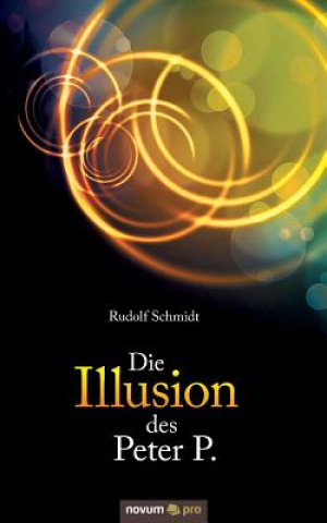 Kniha Illusion des Peter P. Rudolf Schmidt