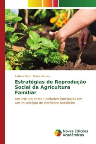 Książka Estratégias de Reprodução Social da Agricultura Familiar Katiana Diniz