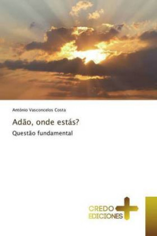 Knjiga Adao, onde estas? António Vasconcelos Costa