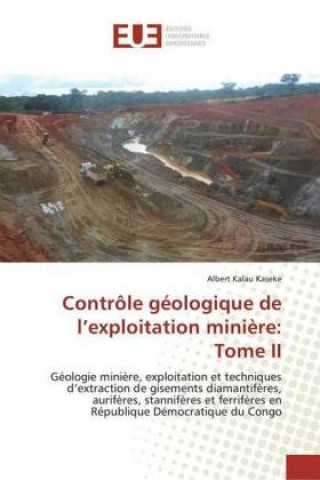 Carte Contrôle géologique de l'exploitation minière: Tome II Albert Kalau Kaseke