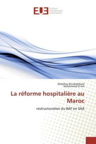 Buch La réforme hospitalière au Maroc Abdelhay Benabdelhadi