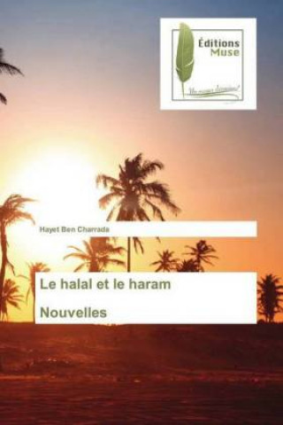 Kniha halal et le haram Nouvelles Hayet Ben Charrada