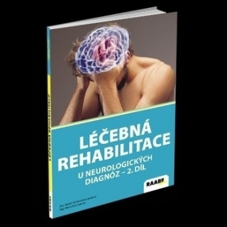 Könyv Léčebná rehabilitace u neurologických diagnóz - 2. diel Dobroslava Jandová