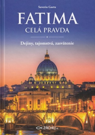 Kniha Fatima - celá pravda Saverio Gaeta