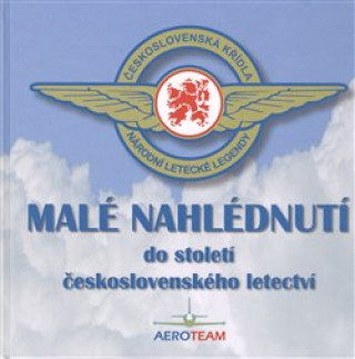 Carte Malé nahlédnutí do století československého letectví Petr Kolmann