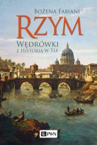 Libro Rzym Wędrówki z historią w tle Fabiani Bożena