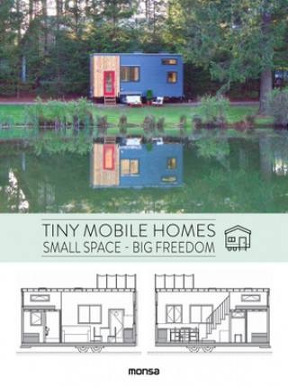 Книга Tiny Mobile Homes: Small Space - Big Freedom Patricia Martinez