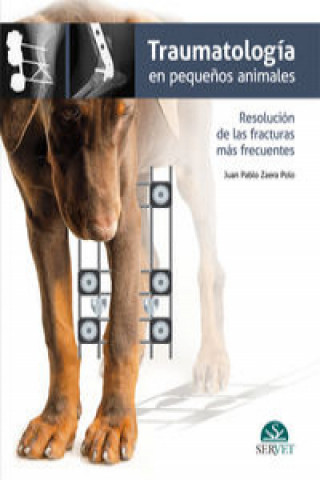 Libro Traumatología en pequeños animales JUAN PABLO ZAERA POLO