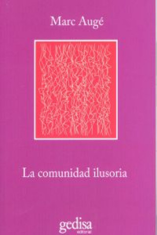 Kniha La comunidad ilusoria MARC AUGE