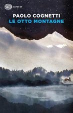 Könyv Le otto montagne Paolo Cognetti