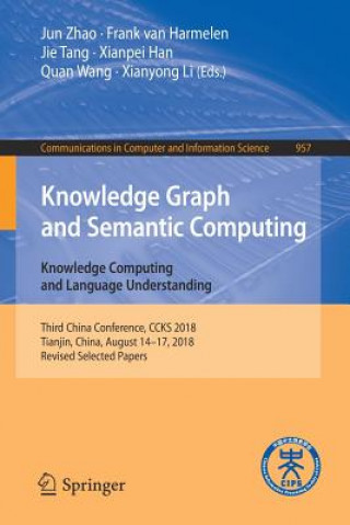 Buch Knowledge Graph and Semantic Computing. Knowledge Computing and Language Understanding Jun Zhao