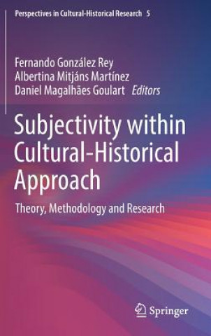 Kniha Subjectivity within Cultural-Historical Approach Fernando González Rey