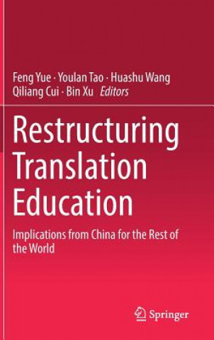 Knjiga Restructuring Translation Education Feng Yue