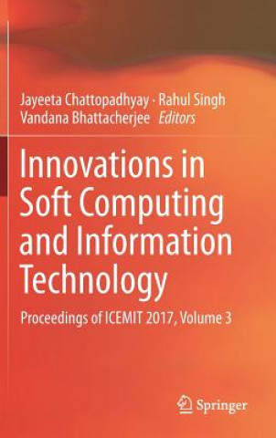 Kniha Innovations in Soft Computing and Information Technology Jayeeta Chattopadhyay