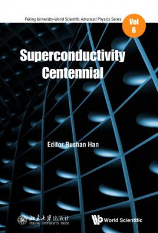 Knjiga Superconductivity Centennial Rushan Han
