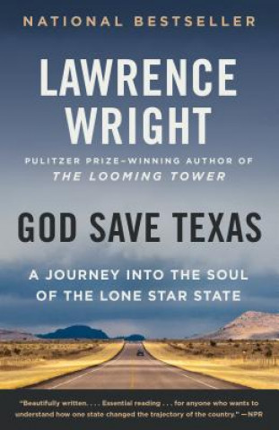 Βιβλίο God Save Texas: A Journey Into the Soul of the Lone Star State Lawrence Wright