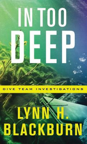 Kniha In Too Deep Lynn H Blackburn